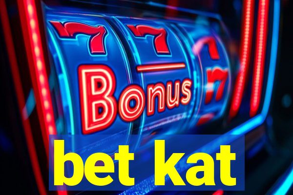 bet kat